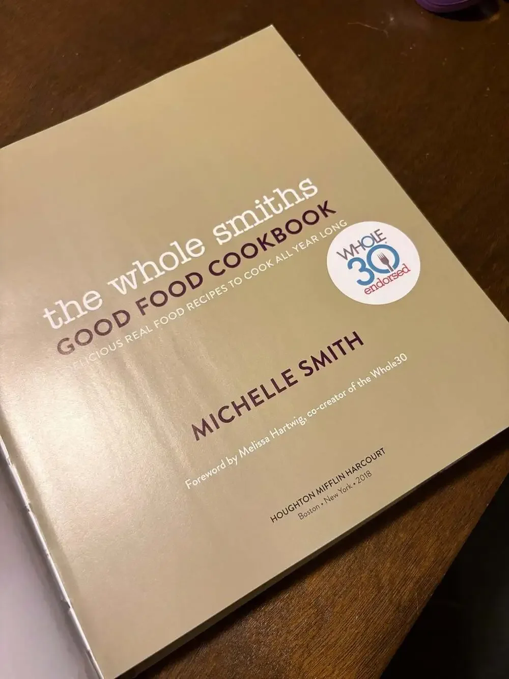 The Whole Smiths Good Food Cookbook by Michelle Smith